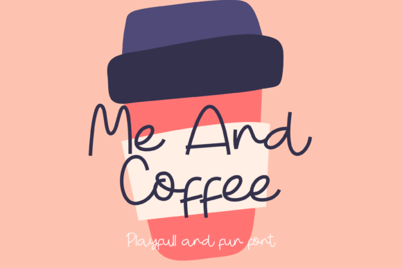 Me and Coffee: A Script Font for Modern Branding